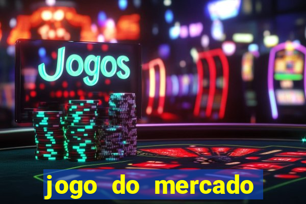 jogo do mercado dinheiro infinito